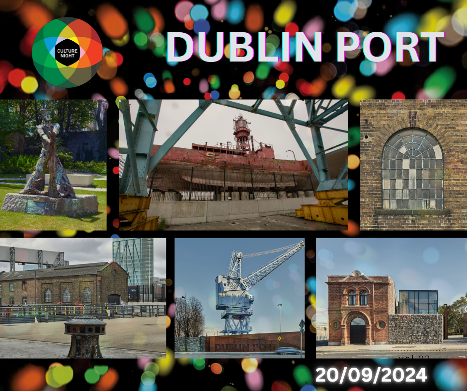 Culture Night at Dublin Port – September 20th Culture Night at Dublin Port – September 20th